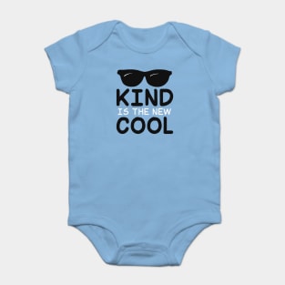 Choose Kind - Kind Is The New Cool Baby Bodysuit